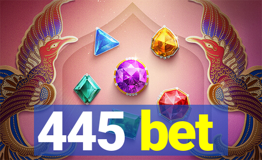 445 bet